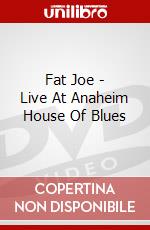 Fat Joe - Live At Anaheim House Of Blues dvd
