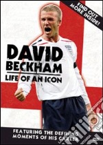 David Beckham - Life Of An Icon [Edizione: Regno Unito] dvd