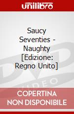 Saucy Seventies - Naughty [Edizione: Regno Unito] dvd