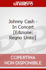 Johnny Cash - In Concert [Edizione: Regno Unito] dvd