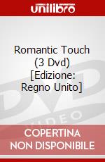 Romantic Touch (3 Dvd) [Edizione: Regno Unito] dvd