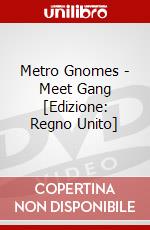 Metro Gnomes - Meet Gang [Edizione: Regno Unito] dvd