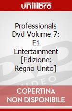 Professionals Dvd Volume 7: E1 Entertainment [Edizione: Regno Unito] dvd