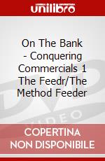 On The Bank - Conquering Commercials 1 The Feedr/The Method Feeder dvd