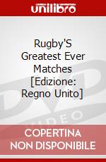 Rugby'S Greatest Ever Matches [Edizione: Regno Unito] dvd