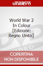 World War 2 In Colour [Edizione: Regno Unito] dvd