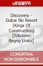 Discovery - Dubai Ski Resort (Kings Of Construction)  [Edizione: Regno Unito] dvd