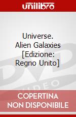 Universe. Alien Galaxies [Edizione: Regno Unito] dvd