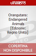 Orangutans: Endangered Animals [Edizione: Regno Unito] dvd