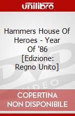 Hammers House Of Heroes - Year Of '86 [Edizione: Regno Unito] dvd