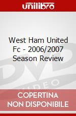 West Ham United Fc - 2006/2007 Season Review dvd