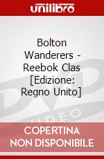 Bolton Wanderers - Reebok Clas [Edizione: Regno Unito] dvd