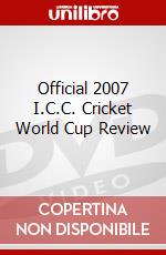 Official 2007 I.C.C. Cricket World Cup Review dvd