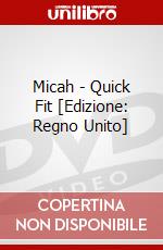 Micah - Quick Fit [Edizione: Regno Unito] dvd