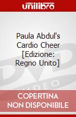 Paula Abdul's Cardio Cheer [Edizione: Regno Unito] dvd