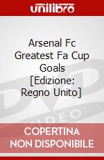 Arsenal Fc Greatest Fa Cup Goals [Edizione: Regno Unito] dvd