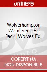 Wolverhampton Wanderers: Sir Jack [Wolves Fc] dvd