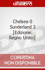 Chelsea 0 Sunderland 3 [Edizione: Regno Unito] dvd