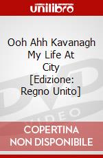 Ooh Ahh Kavanagh  My Life At City [Edizione: Regno Unito] dvd