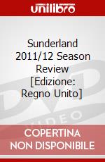 Sunderland 2011/12 Season Review [Edizione: Regno Unito] dvd