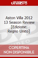 Aston Villa 2012 13 Season Review [Edizione: Regno Unito] dvd