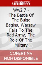 Ww2 7 - The Battle Of The Bulge Begins, Warsaw Falls To The Red Army, The Role Of The Military dvd
