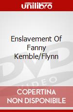 Enslavement Of Fanny Kemble/Flynn dvd