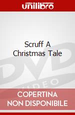 Scruff A Christmas Tale dvd