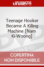 Teenage Hooker Became A Killing Machine [Nam Ki-Woong] [Edizione: Regno Unito] dvd