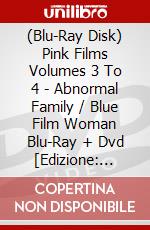 (Blu-Ray Disk) Pink Films Volumes 3 To 4 - Abnormal Family / Blue Film Woman Blu-Ray + Dvd [Edizione: Regno Unito] brd