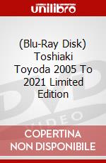 (Blu-Ray Disk) Toshiaki Toyoda 2005 To 2021 Limited Edition brd