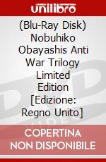 (Blu-Ray Disk) Nobuhiko Obayashis Anti War Trilogy Limited Edition [Edizione: Regno Unito] brd