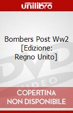 Bombers Post Ww2 [Edizione: Regno Unito] dvd