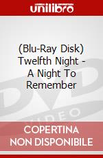 (Blu-Ray Disk) Twelfth Night - A Night To Remember brd