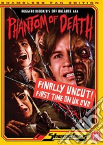 Phantom Of Death  Off Balance [Edizione: Regno Unito] dvd