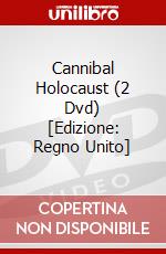 Cannibal Holocaust (2 Dvd) [Edizione: Regno Unito] dvd