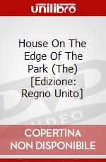 House On The Edge Of The Park (The) [Edizione: Regno Unito] dvd