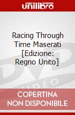 Racing Through Time Maserati [Edizione: Regno Unito] dvd