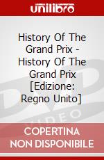 History Of The Grand Prix - History Of The Grand Prix [Edizione: Regno Unito] dvd