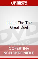 Liners The The Great Duel dvd