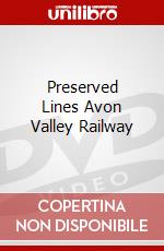 Preserved Lines Avon Valley Railway dvd