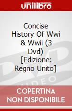 Concise History Of Wwi & Wwii (3 Dvd) [Edizione: Regno Unito] dvd