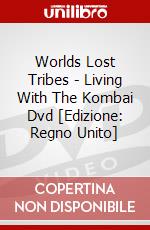 Worlds Lost Tribes - Living With The Kombai Dvd [Edizione: Regno Unito] dvd