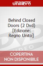 Behind Closed Doors (2 Dvd) [Edizione: Regno Unito] dvd