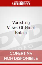 Vanishing Views Of Great Britain dvd