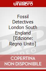 Fossil Detectives  London  South England [Edizione: Regno Unito] dvd