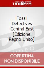 Fossil Detectives  Central  East [Edizione: Regno Unito] dvd