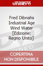 Fred Dibnahs Industrial Age Wind Water [Edizione: Regno Unito] dvd
