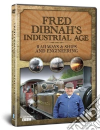 Fred Dibnah's Industrial Age - Railways & Ships And Engineering dvd