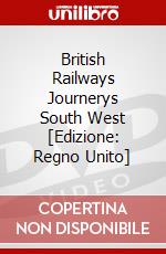 British Railways Journerys South West [Edizione: Regno Unito] dvd